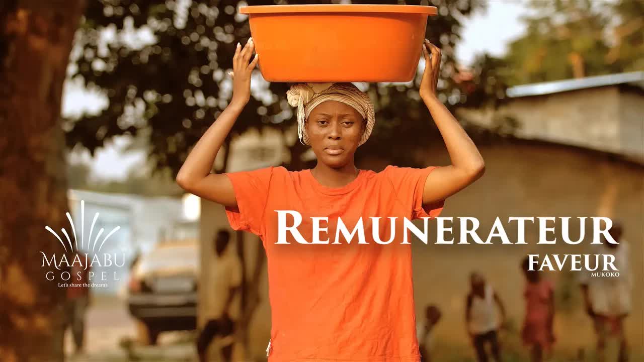 Faveur Mukoko – Rémunérateur ( Clip Officiel)